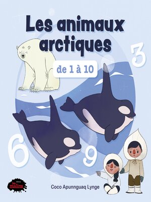 cover image of Les animaux arctiques de 1 à 10